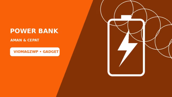 Panduan Memilih Power Bank yang Aman dan Cepat