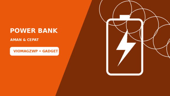 Panduan Memilih Power Bank yang Aman dan Cepat