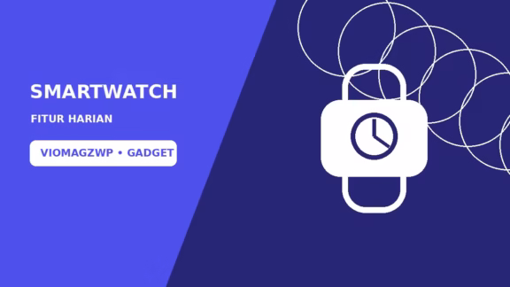 Fitur Smartwatch yang Benar-Benar Berguna Setiap Hari
